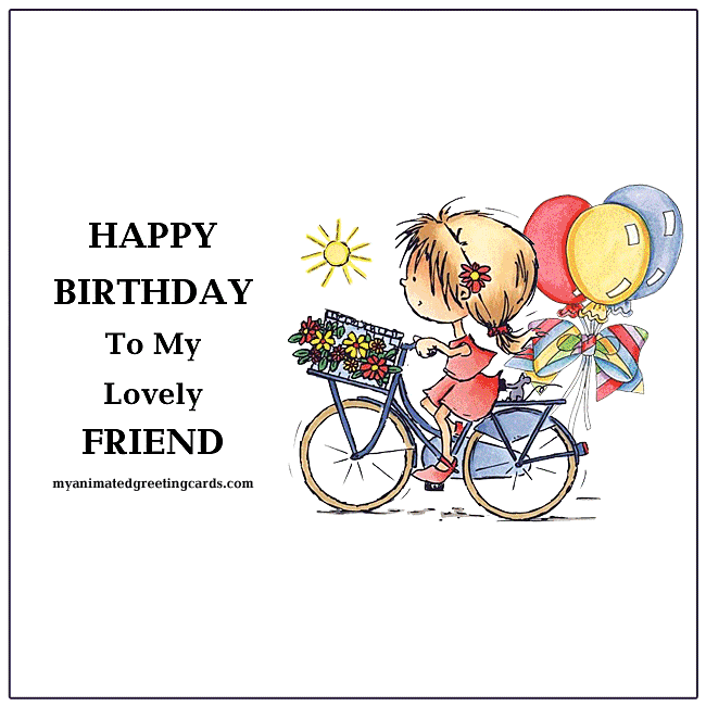 Happy Birthday To My Lovely Friend. Cute Animated Birthday Cards