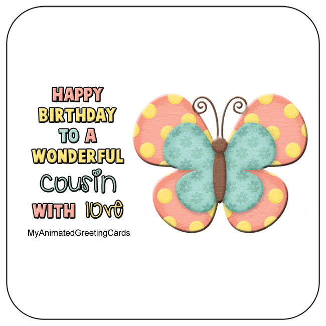 Happy Birthday to a wonderful cousin with love. Cute Butterfly Cousin Birthday Card