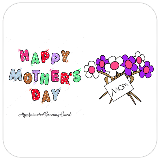 Animated Flowers Happy Mothers Day Card